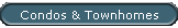 Condos & Townhomes