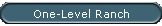 One-Level Ranch