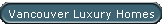 Vancouver Luxury Homes
