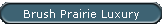 Brush Prairie Luxury